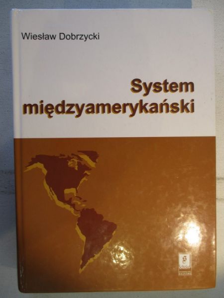 Dobrzycki Wiesław - System międzyamerykański