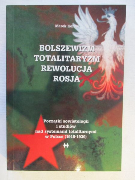 Bolszewizm, totalitaryzm, rewolucja, Rosja