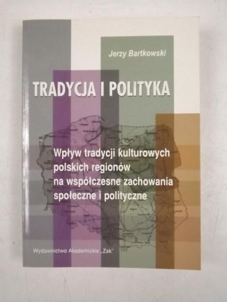 Bartkowski Jerzy - Tradycja i Polityka