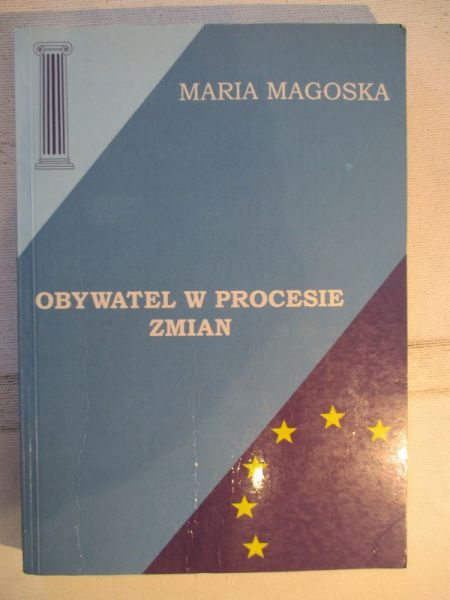 Magoska Maria - Obywatel w procesie zmian