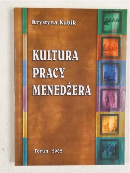 Kubik Krystyna - Kultura pracy menedżera
