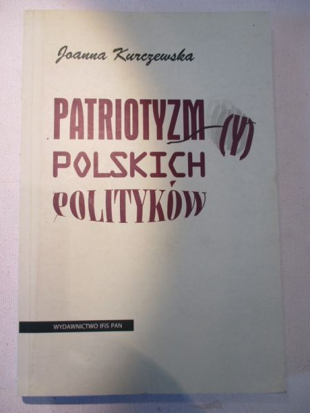 Patriotyzm(y) polskich polityków