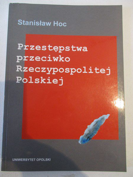 Hoc Stanisław - Przestępstwa przeciwko Rzeczypospolitej Polskiej