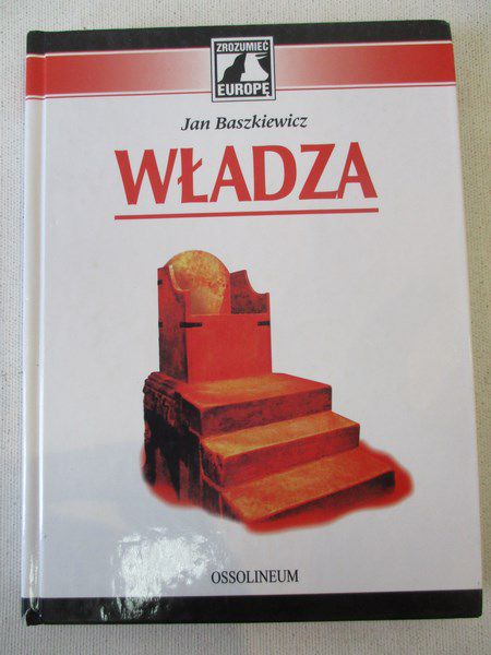 Baszkiewicz Jan - Władza