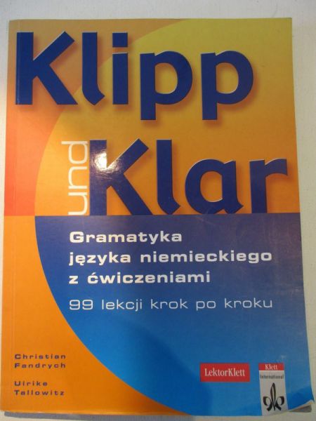 Klipp und Klar. Gramatyka języka niemieckiego z ćwiczeniami