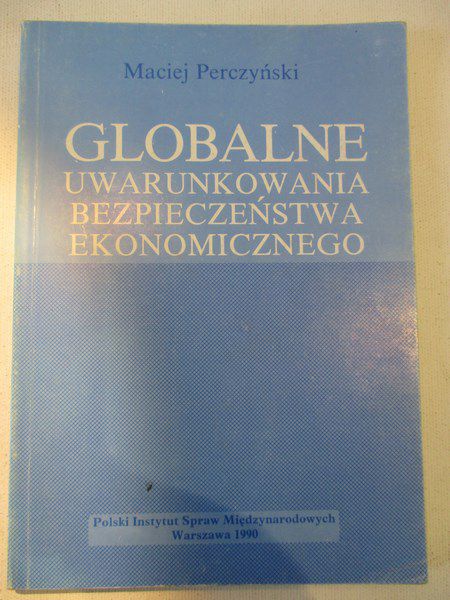 Globalne uwarunkowania bezpieczeństwa ekonomicznego