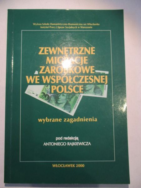 (red.) - Zewnętrzne migracje zarobkowe we współczesnej Polsce