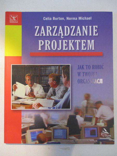 Burton Celia - Zarządzanie projektem