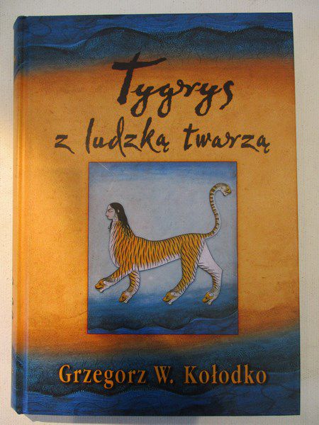Kołodko Grzegorz W. - Tygrys z ludzką twarzą