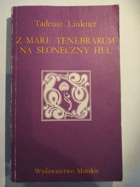 Z mare tenebrarum na słoneczny Hel