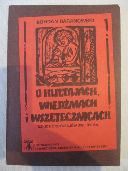 O hultajach, wiedźmach i wszetecznicach