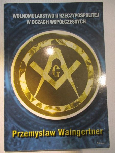 Wolnomularstwo II Rzeczypospolitej w oczach współczesnych