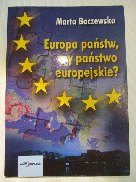 Europa państw czy państwo europejskie?