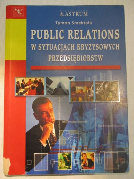 Public relations w sytuacjach kryzysowych przedsiębiorstw