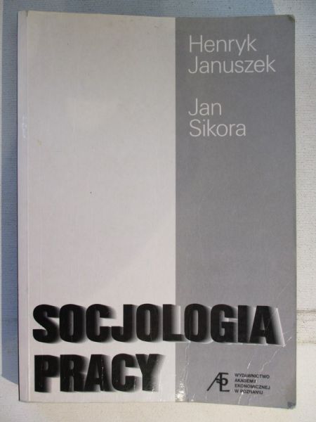 Januszek Henryk - Socjologia pracy