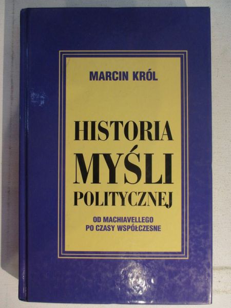 Król Marcin - Historia myśli politycznej