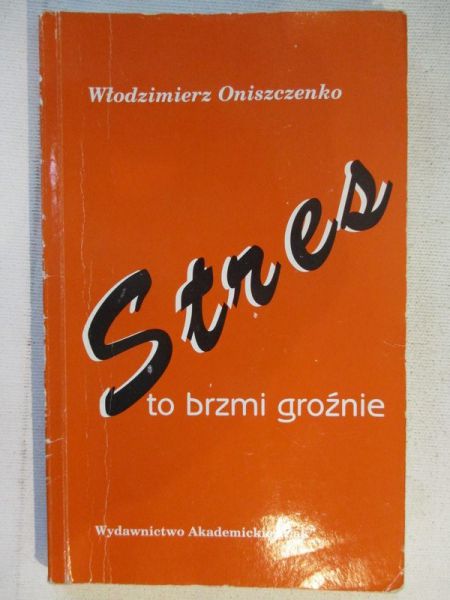 Stres to brzmi groźnie