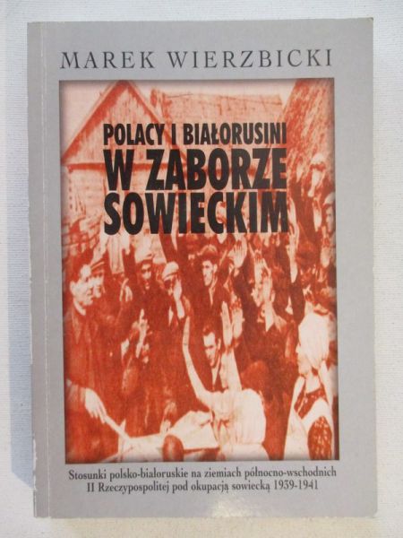 Polacy i Białorusini w zaborze sowieckim