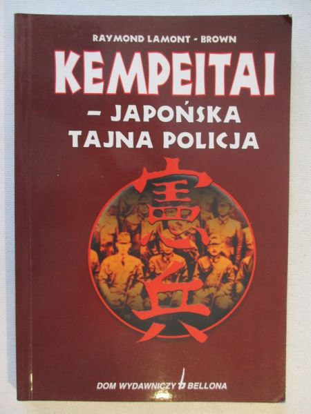 Lamont-Brown Raymond - Kempeitai-japońska tajna policja