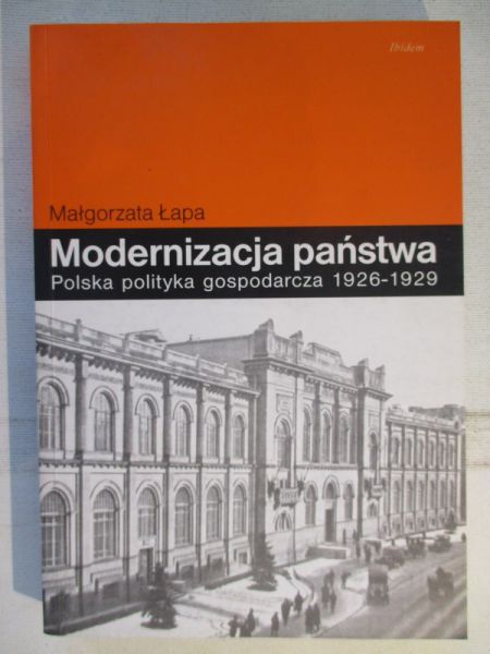 Modernizacja państwa. Polska polityka gospodarcza 1926-1929