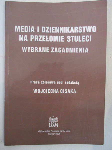 Media i dziennikarstwo na przełomie stuleci