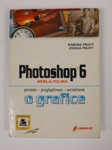 Pruitt R. - Photoshop 6: prosto - poglądowo - wnikliwie o grafice
