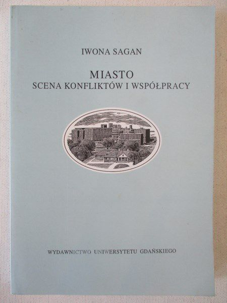 Miasto. Scena konfliktów i współpracy