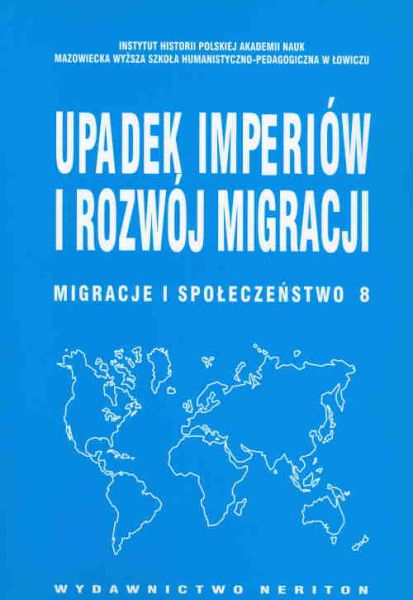 Upadek imperiów i rozwój migracji