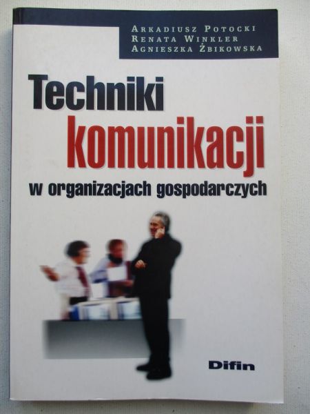 Techniki komunikacji w organizacjach gospodarczych
