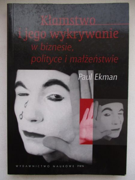 Kłamstwo i jego wykrywanie w biznesie, polityce i małżeństwie
