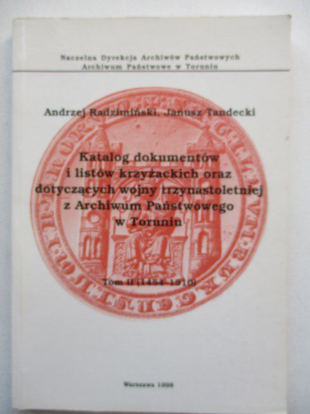 Katalog dokumentów i listów krzyżackich oraz dotyczących wojny trzynastoletniej