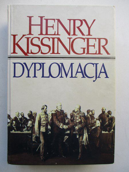 Kissinger Henry - Dyplomacja