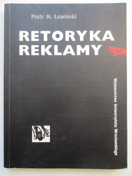 Lewiński Piotr H. - Retoryka reklamy