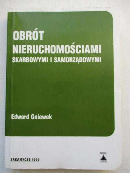 Gniewek Edward - Obrót nieruchomościami skarbowymi i samorządowymi