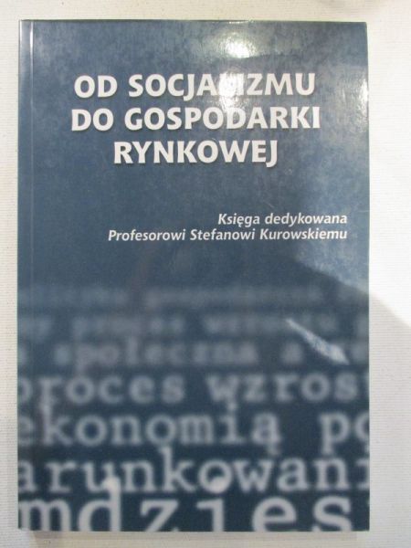 Od socjalizmu do gospodarki rynkowej