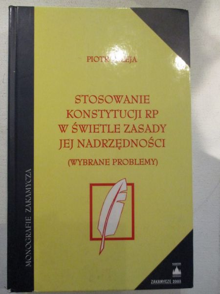 Stosowanie Konstytucji RP w świetle zasady jej nadrzędności - wybrane problemy