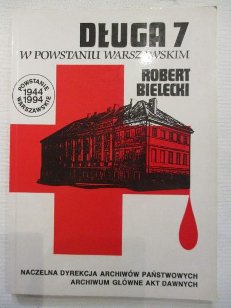 Bielecki Robert  - Długa 7 w Powstaniu Warszawskim