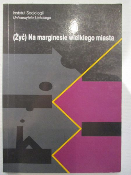 (red.) - (Żyć) Na marginesie wielkiego miasta