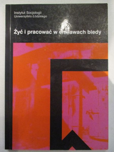 Żyć i pracować w enklawach biedy