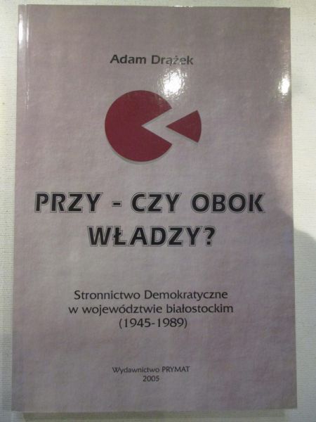 Przy -czy obok władzy?