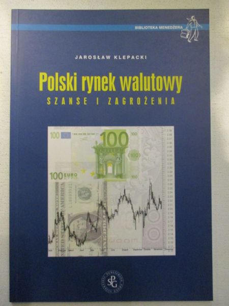 Polski rynek walutowy. Szanse i zagrożenia