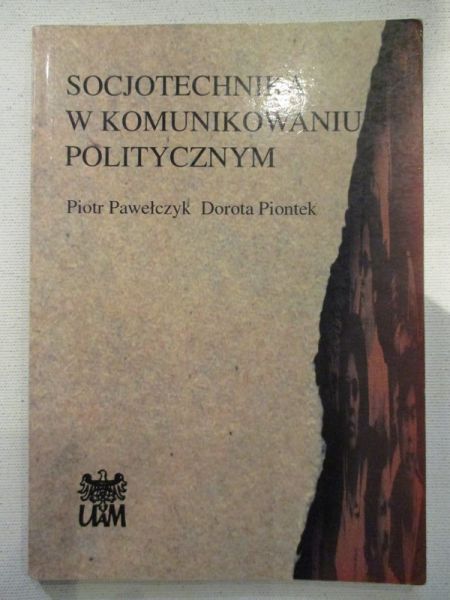 Pawełczyk Piotr - Socjotechnika w komunikowaniu politycznym