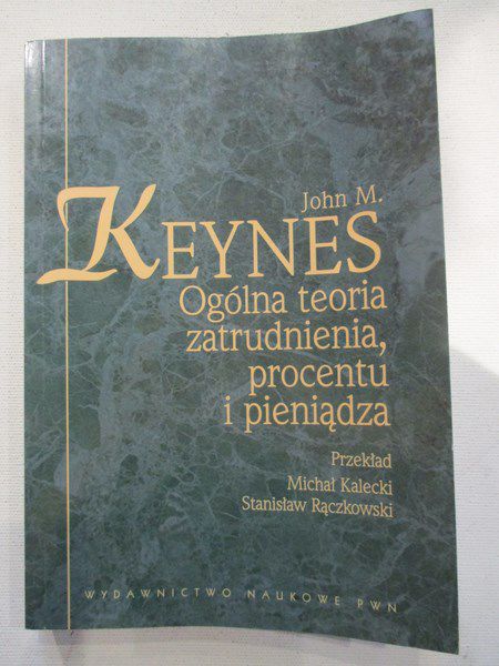 Ogólna teoria zatrudnienia, procentu i pieniądza