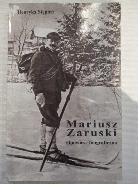 Mariusz Zaruski. Opowieść biograficzna