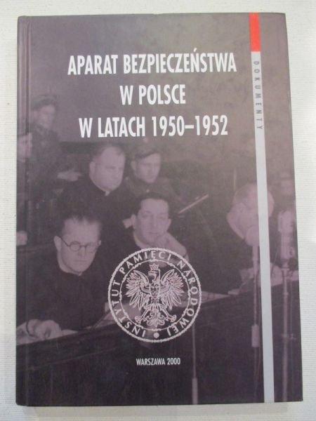 Paczkowski Andrzej - Aparat bezpieczeństwa w Polsce w latach 1950-1952