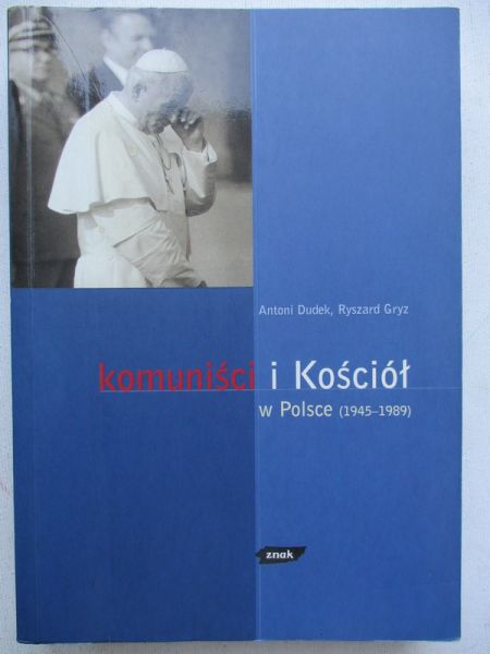 Komuniści I kościół w Polsce (1945-1989)