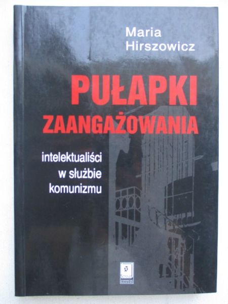 Hirszowicz Maria - Pułapki zaangażowania
