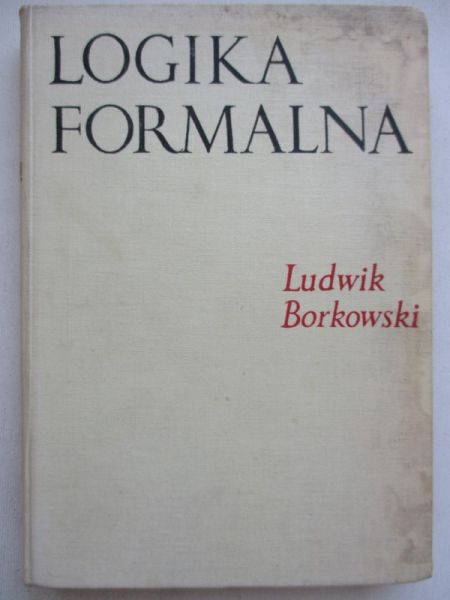 Ludwik Borkowski - Logika formalna