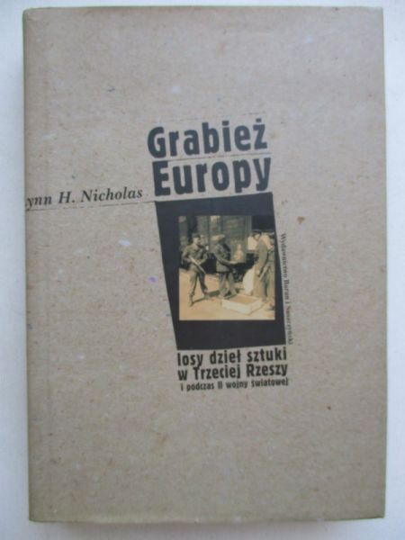 H - Grabież Europy. Losy sztuki w Trzeciej Rzeszy i podczas II wojny światowej