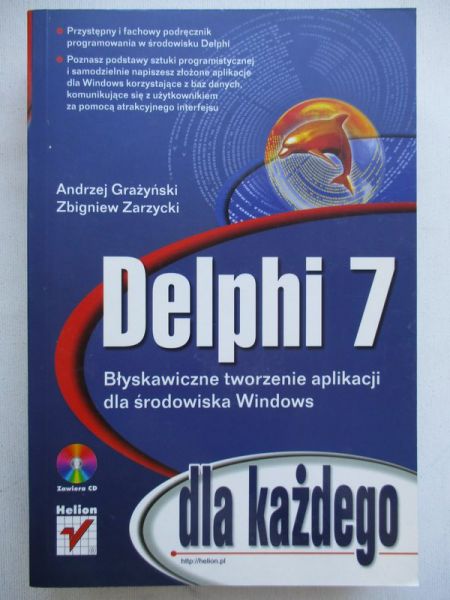 Grażyński Andrzej - Delphi 7. Błyszkawiczne tworzenie aplikacji dla środowisk Windows
